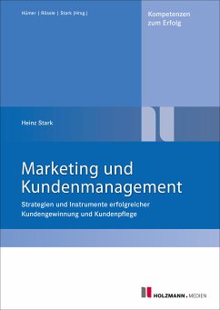 Marketing und Kundenmanagement (eBook, ePUB) - Stark, Heinz