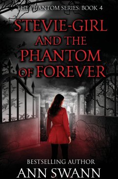 Stevie-Girl and the Phantom of Forever - Swann, Ann