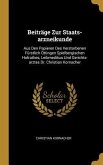 Beiträge Zur Staats-Arzneikunde: Aus Den Papieren Des Verstorbenen Fürstlich Öttingen Spielbergischen Hofrathes, Leibmedikus Und Gerichts-Arztes Dr. C
