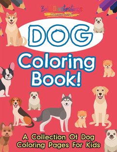Dog Coloring Book! - Illustrations, Bold