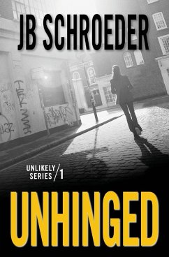 Unhinged - Schroeder, Jb