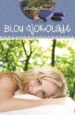 Blou sjokolade (eBook, ePUB) Blou sjokolade (eBook, ePUB)