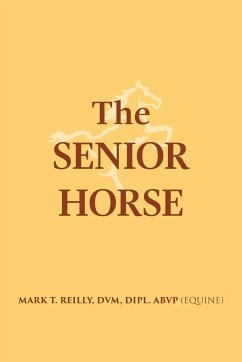 The Senior Horse - Reilly, DVM Dipl Abvp (Equine)