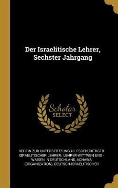 Der Israelitische Lehrer, Sechster Jahrgang - (Organization), Achawa