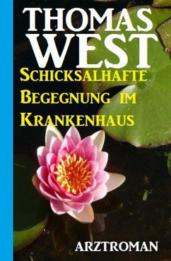 Cover Schicksalhafte Begegnung im Krankenhaus (eBook, ePUB)