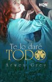 Te lo daré todo (eBook, ePUB) Te lo daré todo (eBook, ePUB)