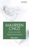 Dulces secretos - Preparada para él (eBook, ePUB)