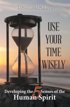 Use Your Time Wisely (eBook, ePUB) Cover Use Your Time Wisely (eBook, ePUB)