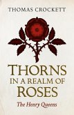 Thorns in a Realm of Roses (eBook, ePUB) Thorns in a Realm of Roses (eBook, ePUB)