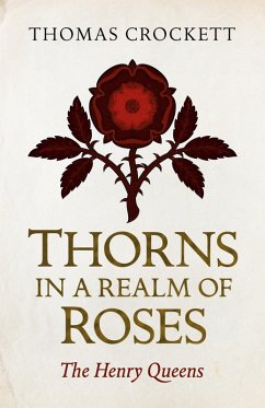 Thorns in a Realm of Roses (eBook, ePUB) - Crockett, Thomas