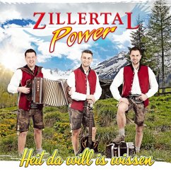 Heit Da Will Is Wissen - Zillertal Power