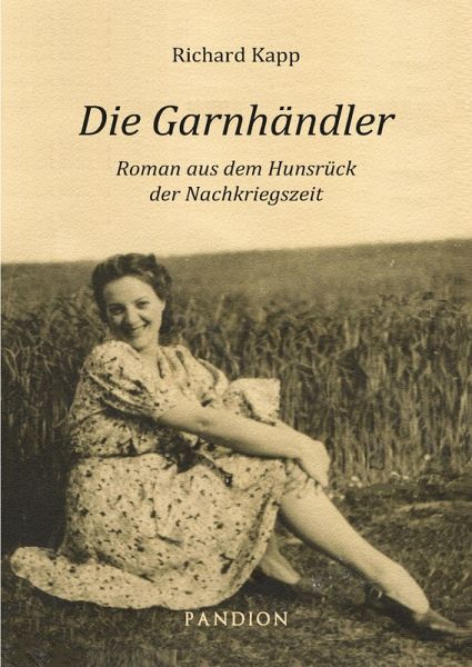 Die Garnhändler: Roman aus dem Hunsrück der Nachkriegszeit (eBook, ePUB) Die Garnhändler: Roman aus dem Hunsrück der Nachkriegszeit (eBook, ePUB)
