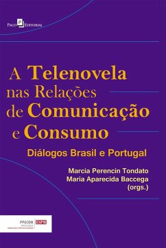 A Telenovela nas Relações de Comunicação e Consumo (eBook, ePUB) - Tondato, Márcia Perencin
