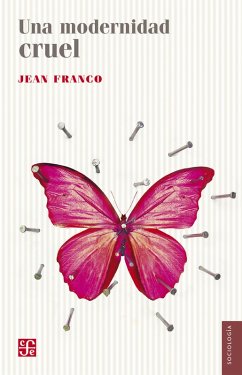 Una modernidad cruel (eBook, ePUB) - Franco, Jean