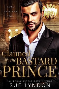 Claimed by the Bastard Prince (eBook, ePUB) - Lyndon, Sue