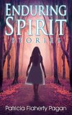 Enduring Spirit: Stories (The Crossroads Collection, #2) (eBook, ePUB) Enduring Spirit: Stories (The Crossroads Collection, #2) (eBook, ePUB)