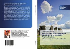 Archaeoastronomical Study of Megalithic Monuments in Andhra Pradesh - Pallepogu, Phanesh Babu