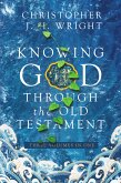 Knowing God Through the Old Testament (eBook, ePUB)