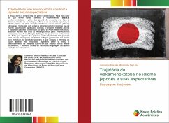Trajetória do wakamonokotoba no idioma japonês e suas expectativas - Miyamoto De Lima, Leonardo Teixeira