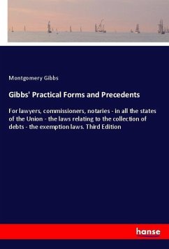 Gibbs' Practical Forms and Precedents - Gibbs, Montgomery