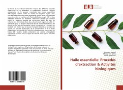 Huile essentielle: Procédés d¿extraction & Activités biologiques - Haouel, Soumaya;Ben Jemia, Marwa;Mediouni, Jouda