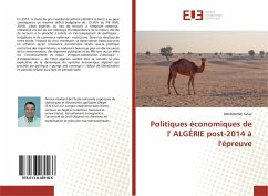 Politiques économiques de l' ALGÉRIE post-2014 à l'épreuve - Tahar, BOURIOUNE