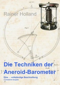 Alte Metereologische Instrumente und deren Entwicklungen / Die Techniken der Aneroid-Barometer - Holland, Rainer
