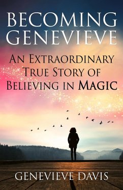 Cover Becoming Genevieve: An Extraordinary True Story of Believing in Magic (eBook, ePUB)