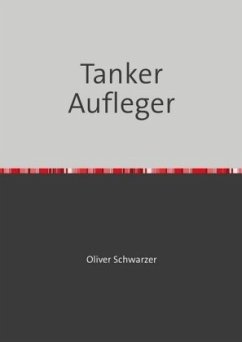 Tanker Aufleger - Schwarzer, Oliver