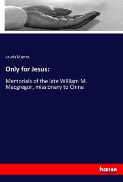 Only for Jesus: - Munro, Lewis