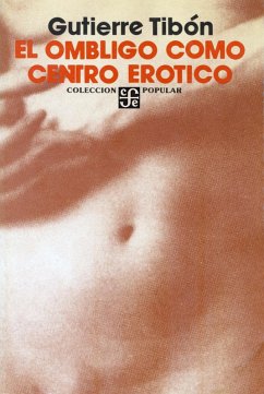 El ombligo como centro erótico (eBook, ePUB) - Tibón, Gutierre