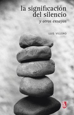 La significación del silencio y otros ensayos (eBook, ePUB) - Villoro, Luis