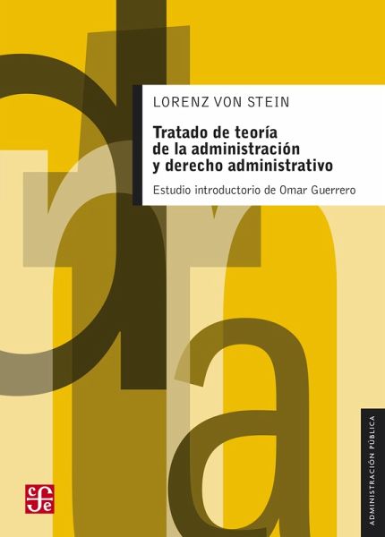 Tratado de teoría de la administración y derecho administrativo (eBook, ePUB)