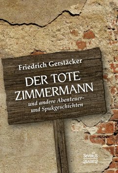 Der tote Zimmermann - Gerstäcker, Friedrich