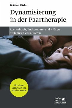 Dynamisierung in der Paartherapie - Disler, Bettina