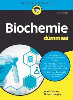 Biochemie für Dummies - Moore, John T.;Langley, Richard