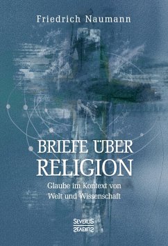Briefe über Religion - Naumann, Friedrich