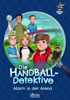 Die Handball-Detektive - Larsson, Julie