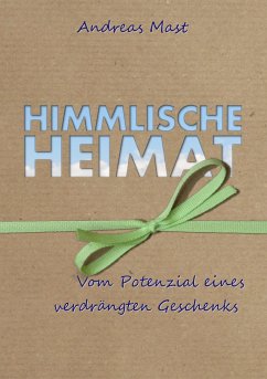 Himmlische Heimat - Mast, Andreas