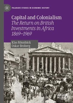 Capital and Colonialism - Rönnbäck, Klas;Broberg, Oskar