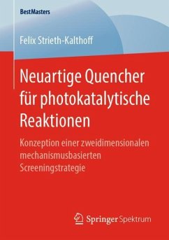 Neuartige Quencher für photokatalytische Reaktionen - Strieth-Kalthoff, Felix