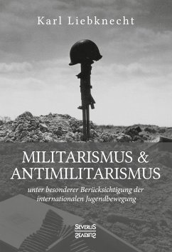 Militarismus und Antimilitarismus - Liebknecht, Karl