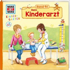 Beim Kinderarzt / Was ist was Kindergarten Bd.16 - Weller-Essers, Andrea
