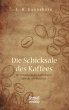 Schicksale des Kaffees - Bild 1