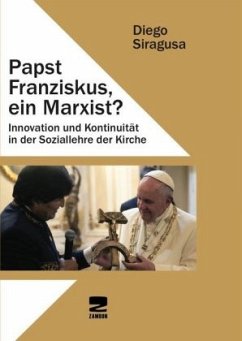 Papst Franziskus, ein Marxist? - Siragusa, Diego