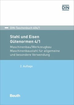 Maschinenbau/Werkzeugbau Maschinenbaustahl für allgemeine und besondere Verwendung / Stahl und Eisen, Gütenormen 4/1