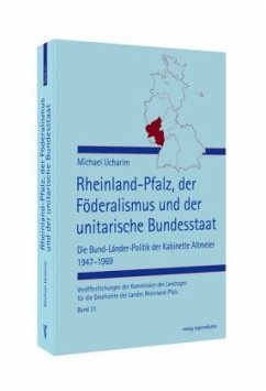 Rheinland-Pfalz, der Föderalismus und der unitarische Bundesstaat - Ucharim, Michael