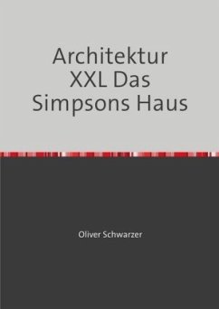 Architektur XXL Das Simpsons Haus - Schwarzer, Oliver