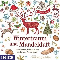 Wintertraum mit Mandelduft. Geschichten, Gedichte und Lieder zur Adventszeit