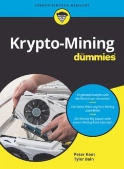 Krypto-Mining für Dummies - Kent, Peter;Millen, Matt